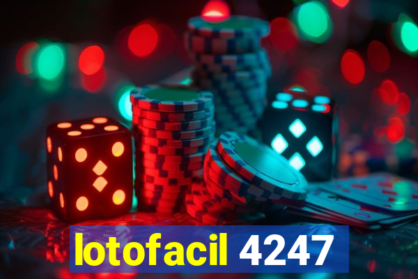 lotofacil 4247